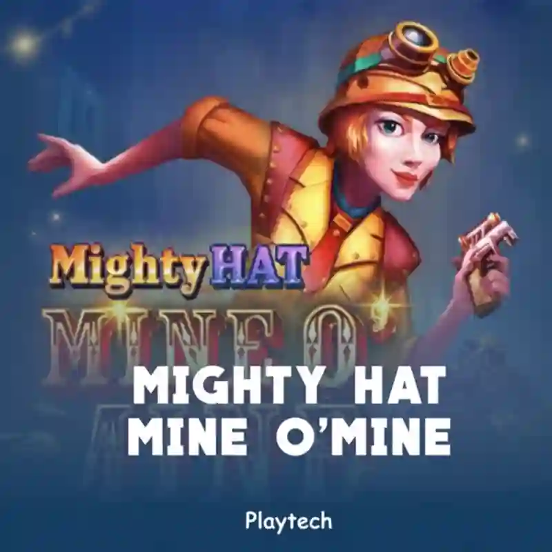 Mighty Hat Mine O Mine slot